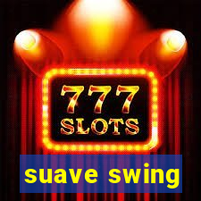 suave swing